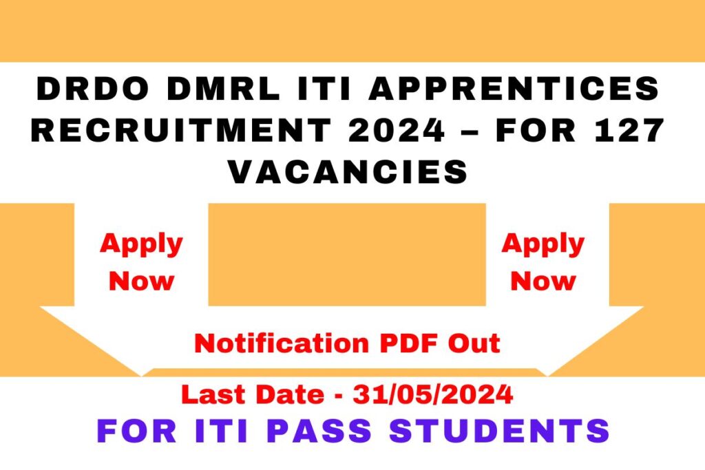 DRDO DMRL ITI Apprentices Recruitment 2024