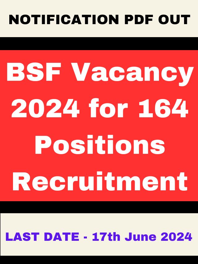 Apply in BSF 2024: Exciting 164 Vacancies Opportunities!