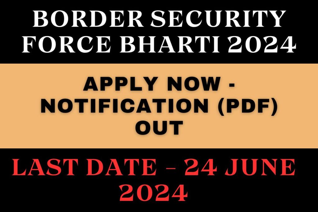 Border Security Force Bharti 2024